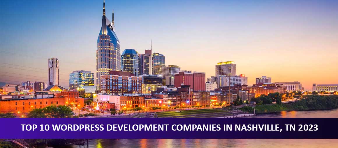 Top 10 WordPress Development Companies in Nashville, TN 2023