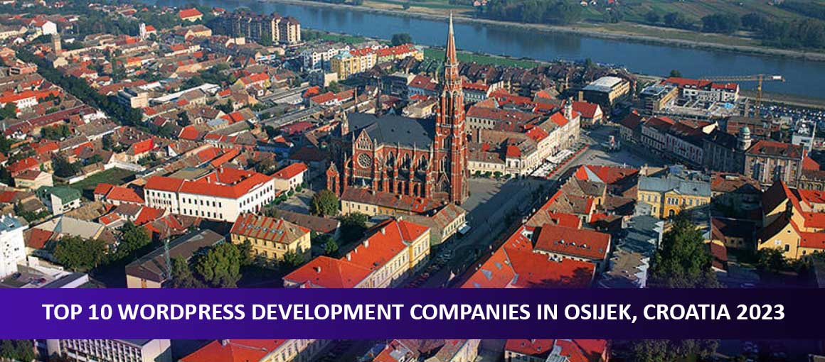 Top 10 WordPress Development Companies in Osijek, Croatia