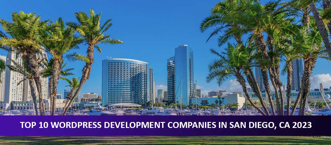 Top 10 WordPress Development Companies in San Diego, CA 2023