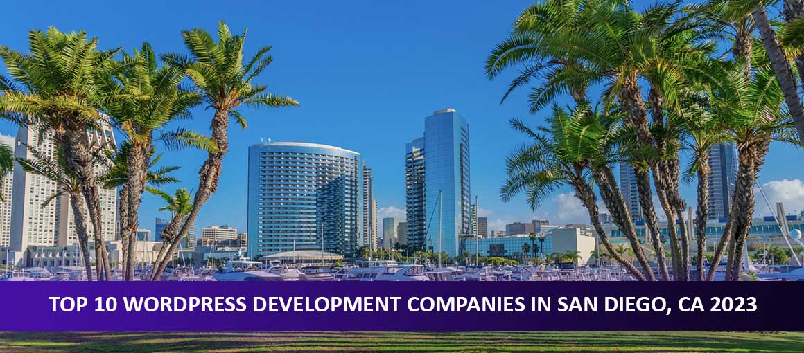 Top 10 WordPress Development Companies in San Diego, CA
