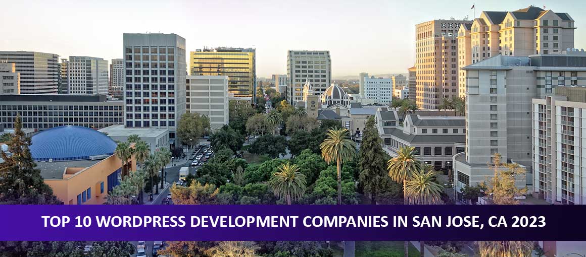 Top 10 WordPress Development Companies in San Jose, CA