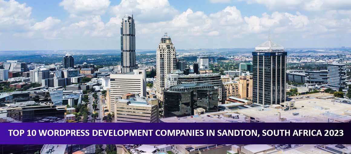 Top 10 WordPress Development Companies in Sandton, South Africa 2023