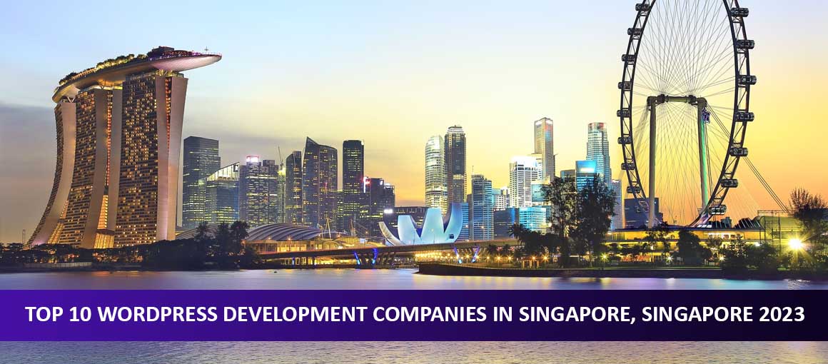 Top 10 WordPress Development Companies in Singapore, Singapore