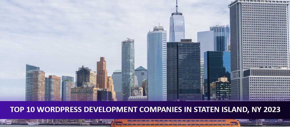 Top 10 WordPress Development Companies in Staten Island, NY 2023