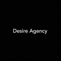 Desire agency Desire agency