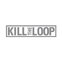 Kill The Loop Kill The Loop